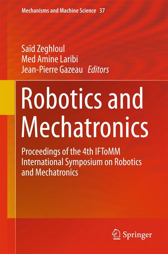 Mechanisms and Machine Science37- Robotics and Mechatronics - cover