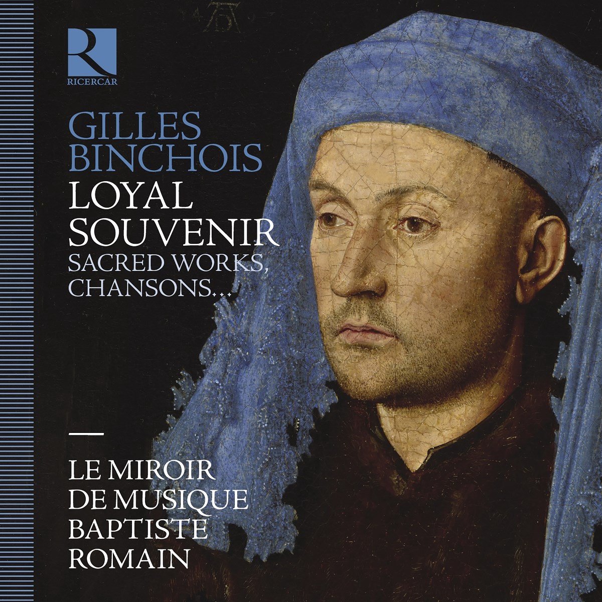 Le Miroir De Musique, Baptiste Romain - Binchois: Loyal Souvenir (CD)