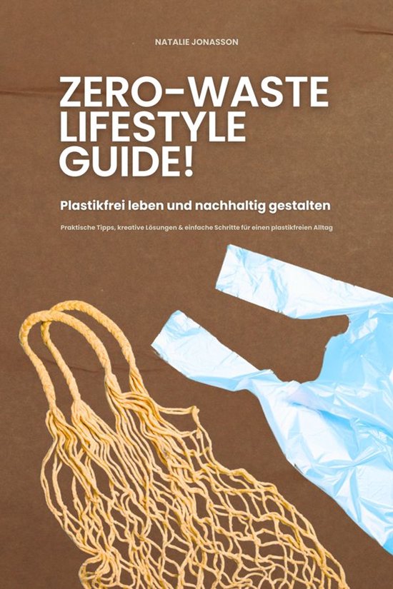 Zero Waste Lifestyle Guide: Plastikfrei leben und nachhaltig ... - cover