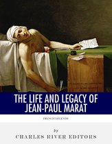 French Legends 8 - The Life and Legacy of Jean-Paul Marat