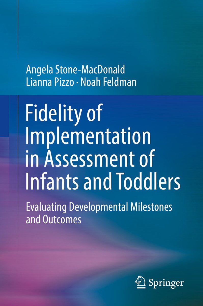 Fidelity Of Implementation In Assessment Of Infants And Toddlers van Angela K. Stonemacdonald