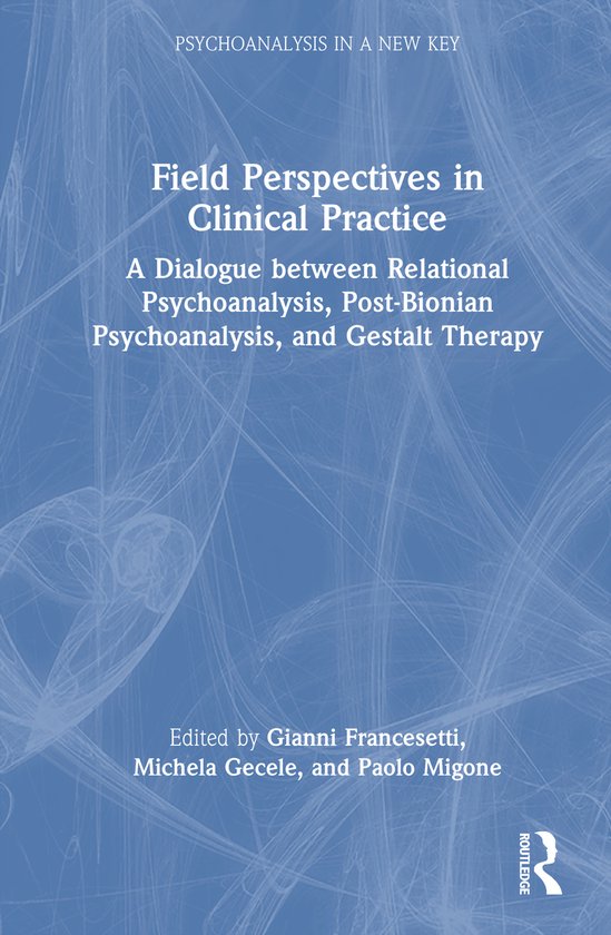 Psychoanalysis in a New Key Book Series- Field Perspectives  ... - cover