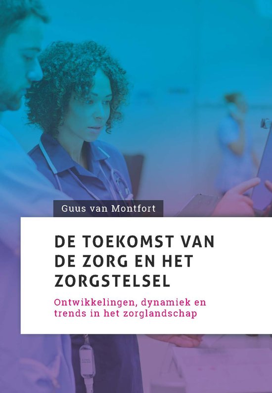 De toekomst van de zorg en het zorgstelsel - cover