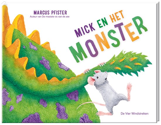 Boek "Mick en het monster" van Marcus Pfister. Groen monster met paarse vlekken en een muis.