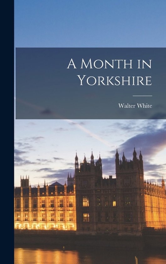 A Month in Yorkshire - cover