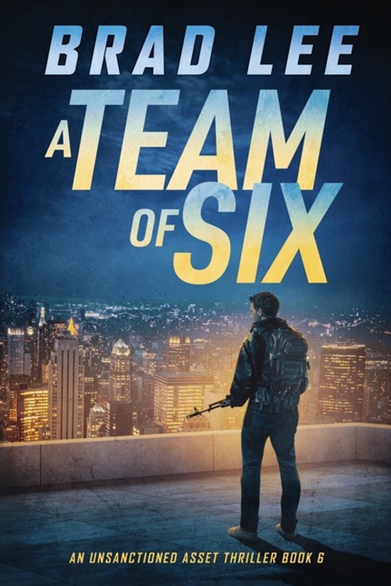 The Unsanctioned Asset-A Team of Six - cover
