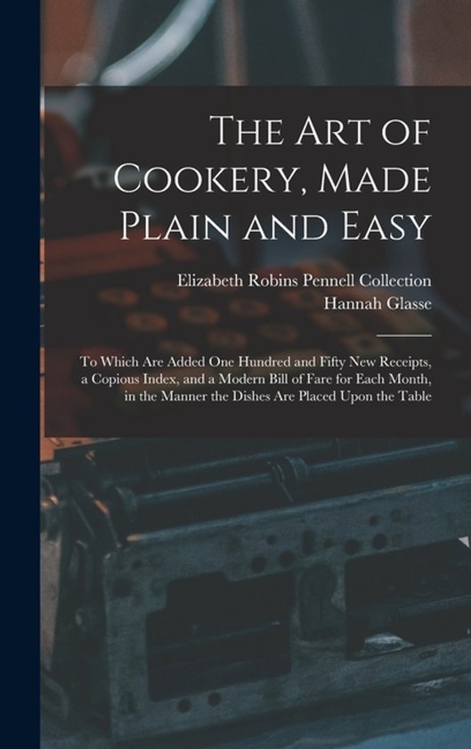 The Art of Cookery, Made Plain and Easy - cover