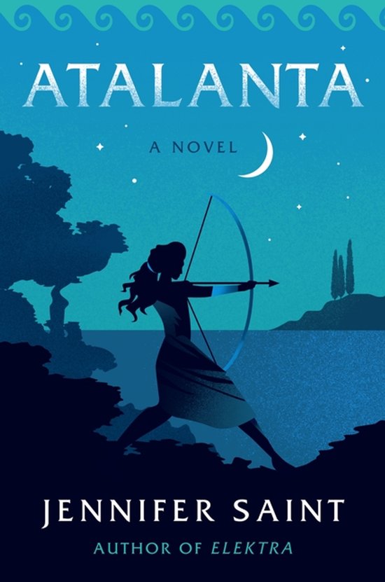 Livre "Atalanta" par Jennifer Saint, avec l'autrice en archère en silhouette sur un rivage nocturne, le titre en haut.