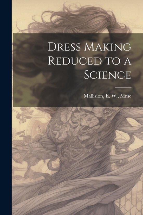 Dress Making Reduced to a Science - cover