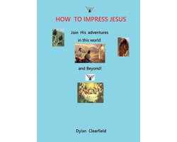 How to Impress Jesus
