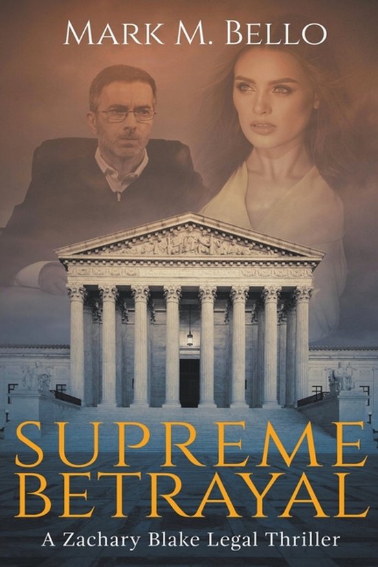 Zachary Blake Legal Thriller- Supreme Betrayal - cover