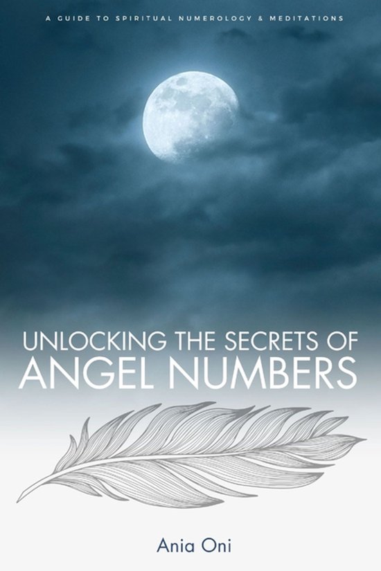 Unlocking the Secrets of Angel Numbers - cover