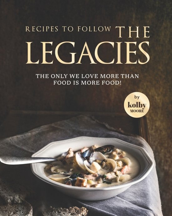 Recipes To Follow the Legacies - cover
