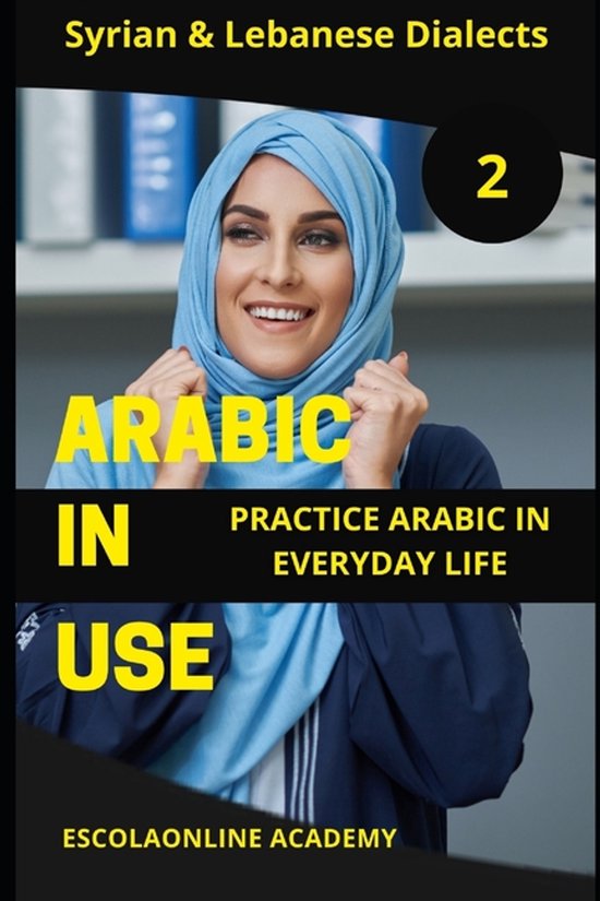 Master Arabic with the Comprehensive 7-Book- Arabic in Use 2 - cover