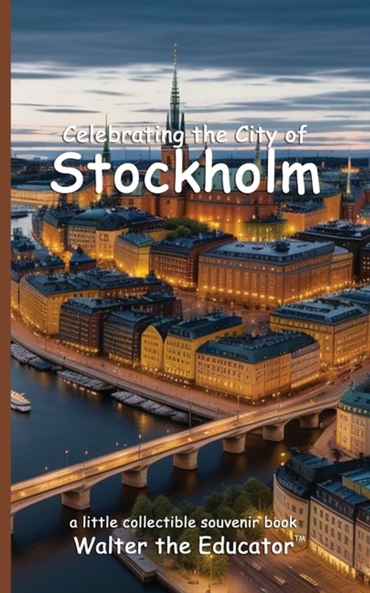 Celebrating Cities Book- Celebrating the City of Stockholm