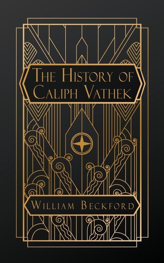 Boek: The History of Caliph Vathek, William Beckford. Gouden art deco-lijnen op zwarte achtergrond.