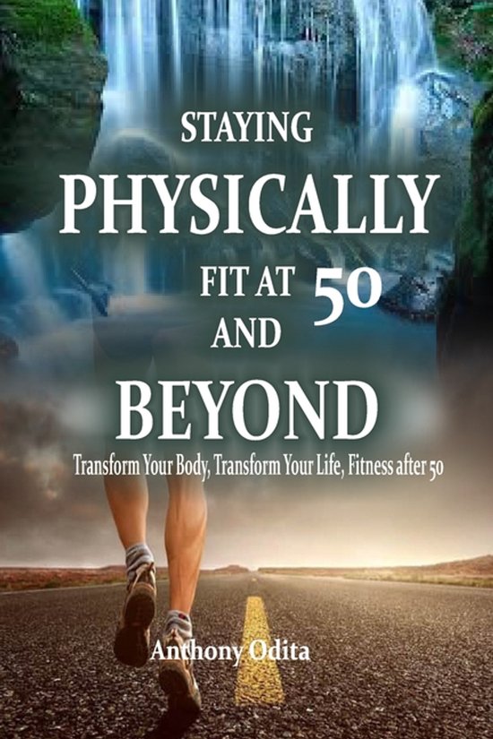 Staying Physically Fit at 50 and Beyond - cover