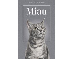 Miau - Die Biografie von Prof. Dr. Miau-Miau