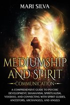 Spiritual Abilities- Mediumship and Spirit Communication