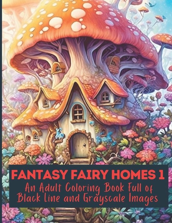 Fantasy Fairy Homes Coloring Book 1 - cover