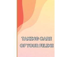 Taking Care of Your Feline