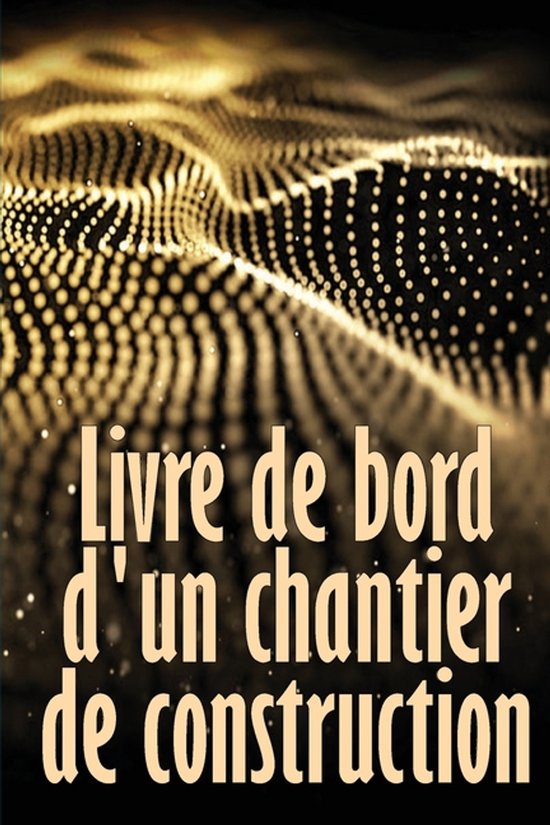 Livre de bord d'un chantier de construction - cover