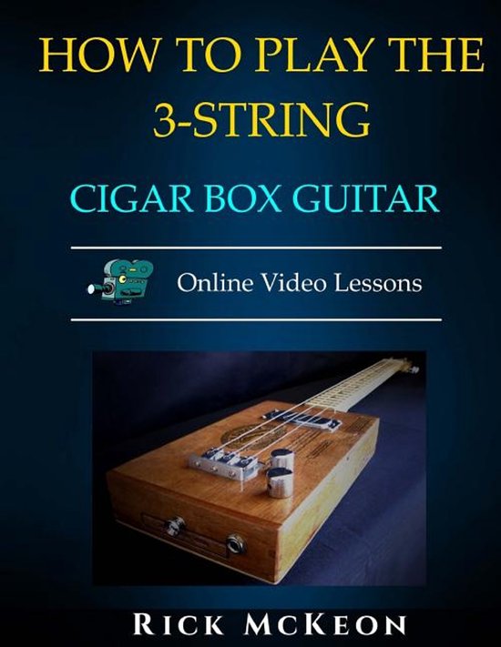 How to Play the 3-String Cigar Box Guitar