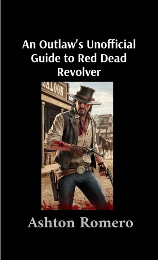 An Outlaw's Unofficial Guide to Red Dead Revolver - cover