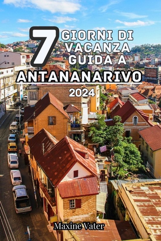 Giorni Di Vacanza Guida a Antananarivo 2024 - cover