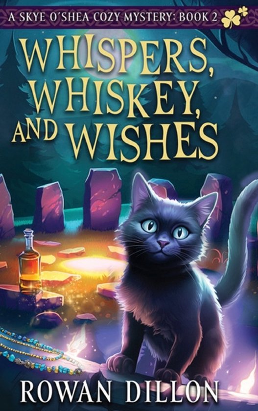 The Skye O'Shea Paranormal Cozy Mystery- Whispers, Whiskey, and Wishes