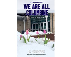 A Columbine Book-A Columbine Book - We Are All Columbine