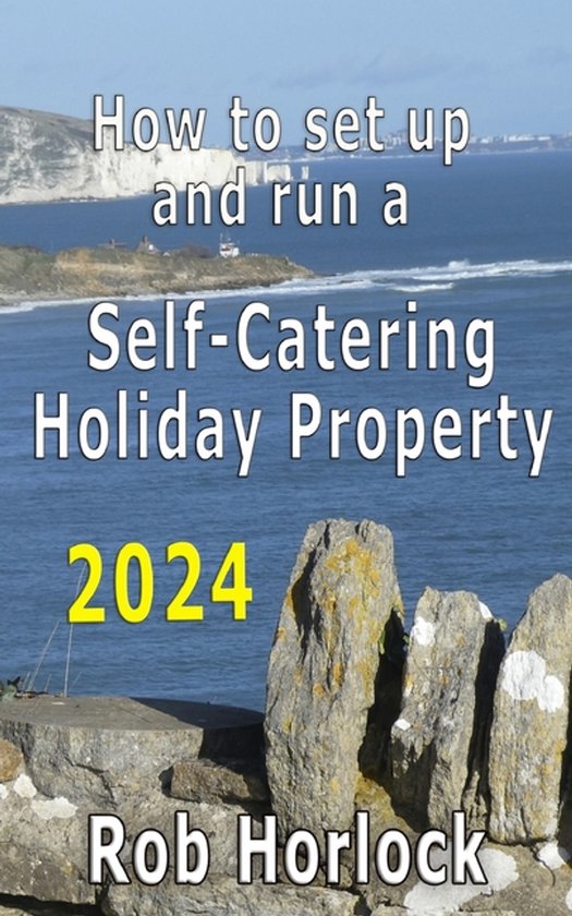 How to set up and run a Self-Catering Holiday Property (incl ... - cover