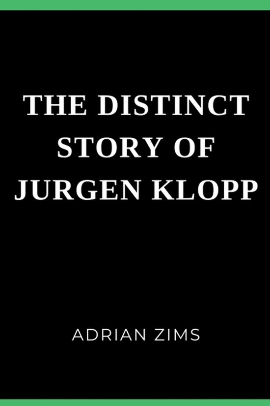 The Distinct Story of Jurgen Klopp - cover