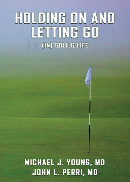HOLDING ON AND LETTING GO (in) Golf & Life - cover