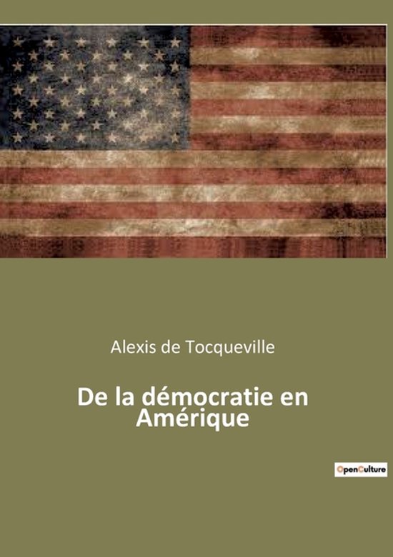 Le drapeau américain en arrière-plan pour le titre 'Alexis de Tocqueville De la démocratie en Amérique'.