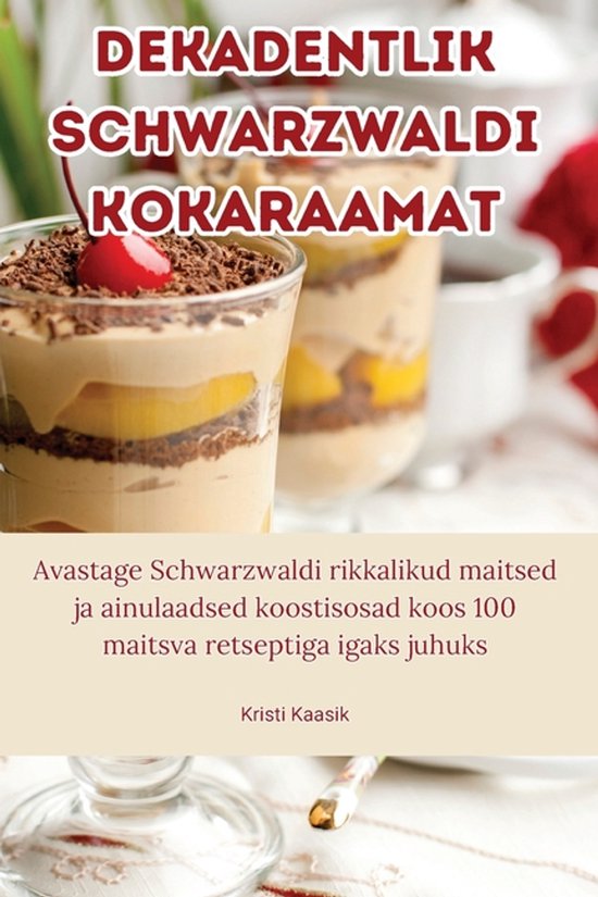 Dekadentlik Schwarzwaldi kokaraamat - cover