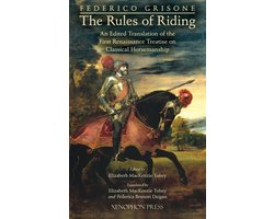 Federico Grisone's "The Rules of Riding" Gli ordini di cavalcare