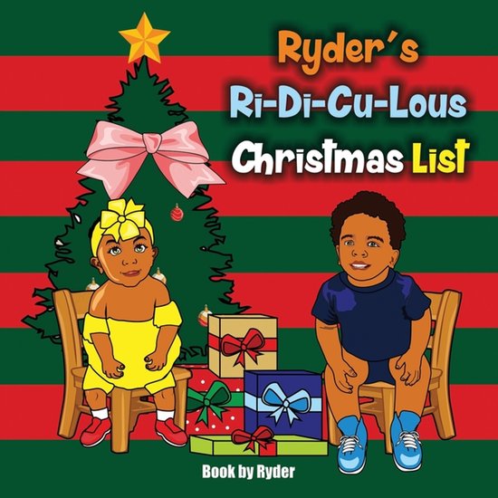 Ryder's Ri-Di-Cu-Lous- Ryder's Ri-Di-Cu-Lous Christmas List
