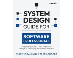 Omslag van System Design Guide for Software Professionals: Build scalable solutions - from fundamental concepts to cracking top tech company interviews