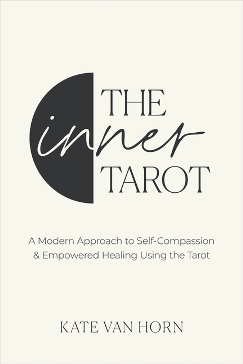The Inner Tarot van Kate Van Horn