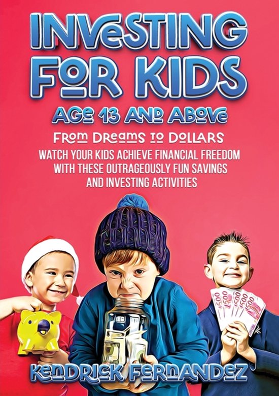 Investing for Kids Age 13 and Above - cover