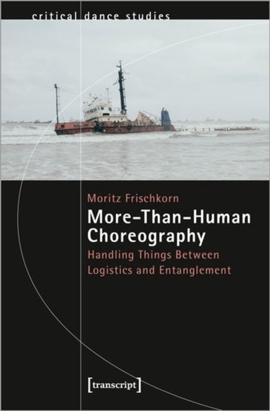 Critical Dance Studies- More-Than-Human Choreography