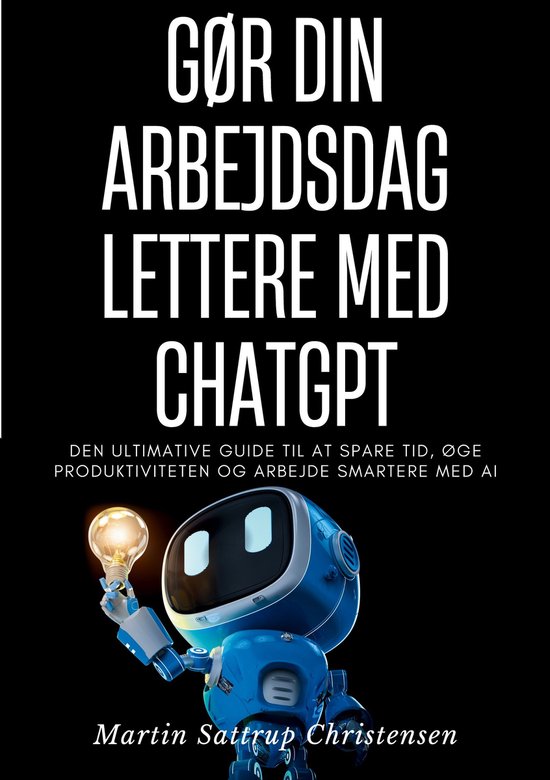 Gør din arbejdsdag lettere med ChatGPT - cover