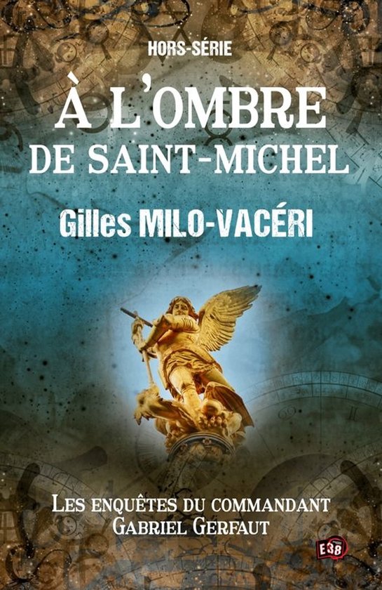 Les enquêtes du commandant Gabriel Gerfaut 0 - À l'ombre d ... - cover