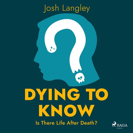 Dying to Know: Is There Life After Death? - cover