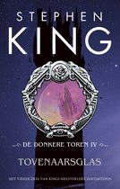 De Donkere Toren 4 - Tovenaarsglas