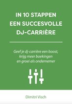 In 10 stappen - In 10 stappen een succesvolle DJ-carriere