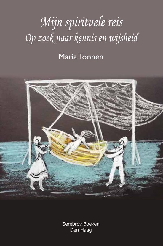 Boekomslag: 'Mijn spirituele reis' met een tekening van twee figuren die een boot met een slapende figuur erin dragen, boven water.