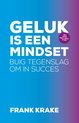 Geluk is een mindset