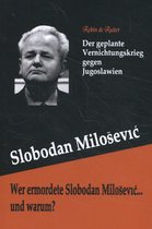 In naam van de Nieuwe Wereldorde 1 - Wer ermordete slobodan milosevic... und warum?